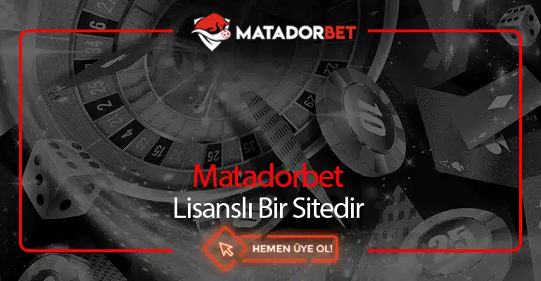 Matadorbet Lisanslı Bir Sitedir