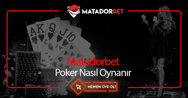 Matadorbet Poker Nasıl Oynanır