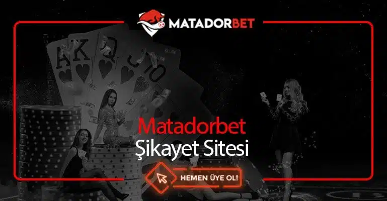 Matadorbet Şikayet