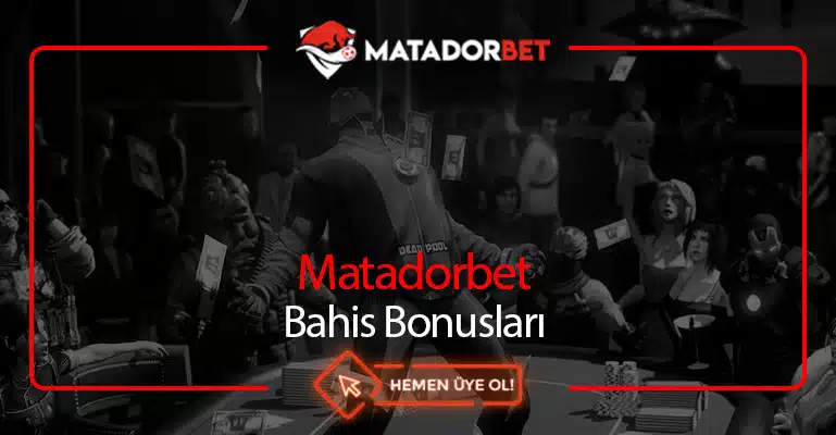 Matadorbet Bahis Bonusları